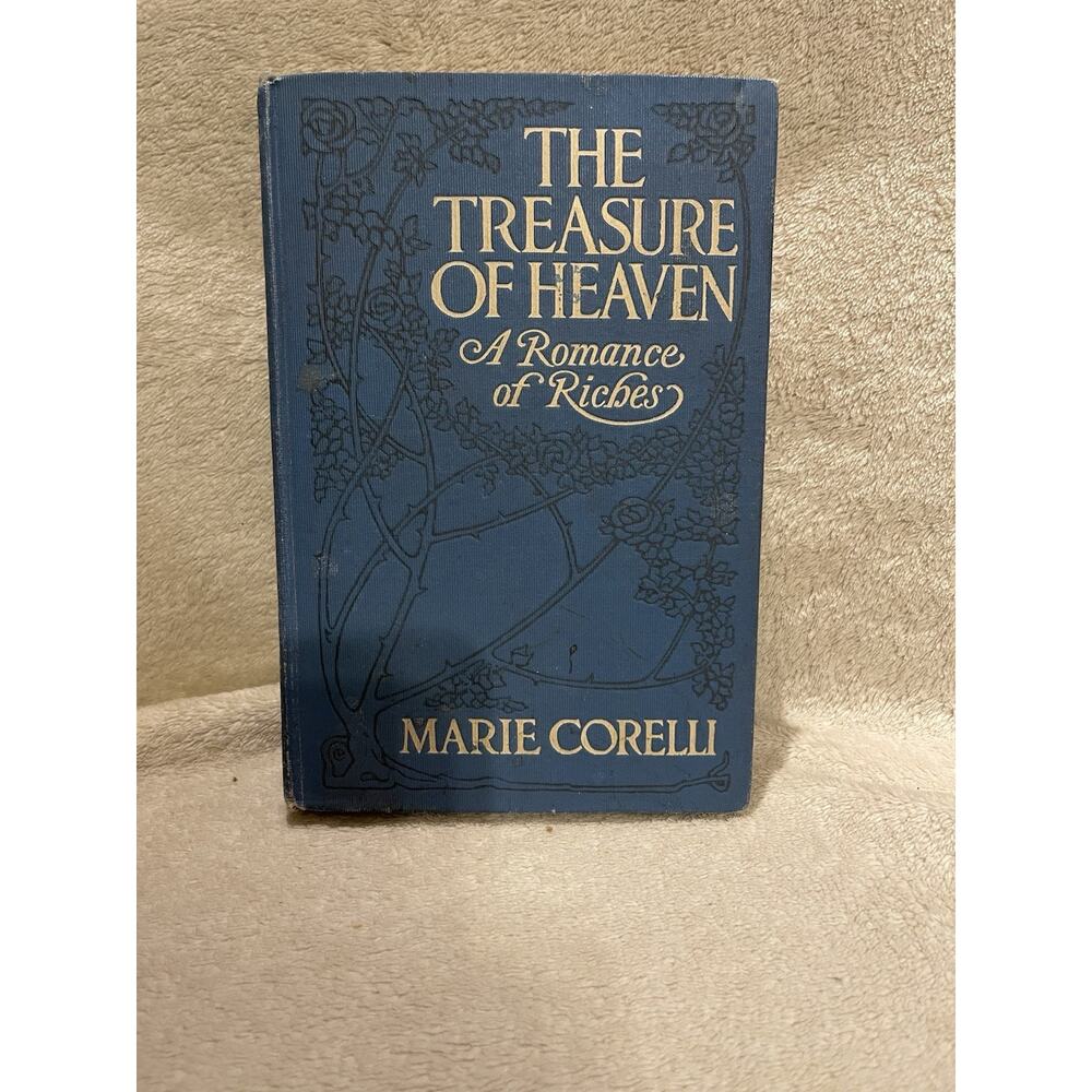 Treasure of Heaven: Romance of Riches by Marie Corelli - 1906 HC